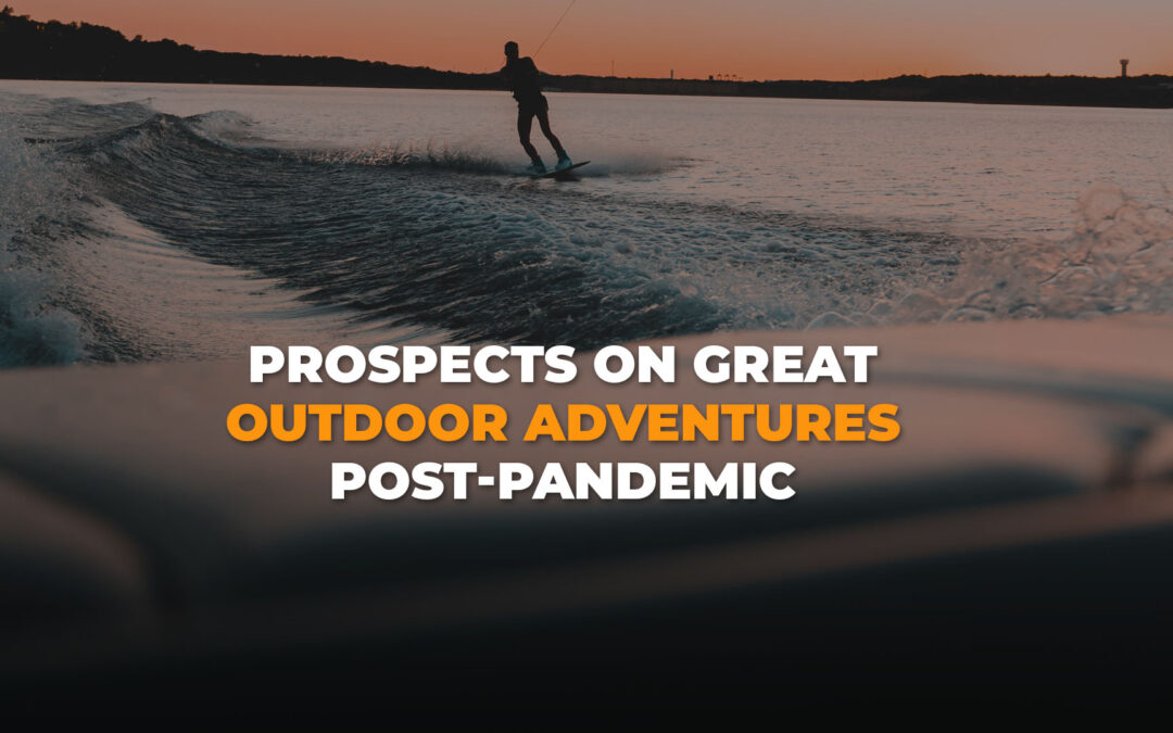 Prospects on Great Outdoor Adventures Post-Pandemic