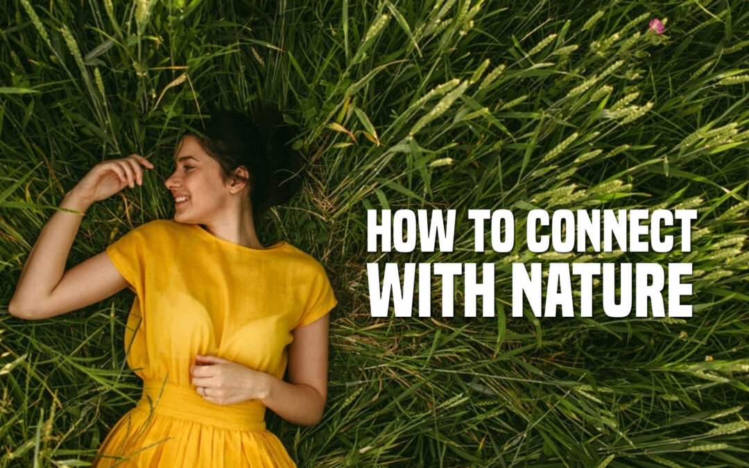 How to Connect with Nature
