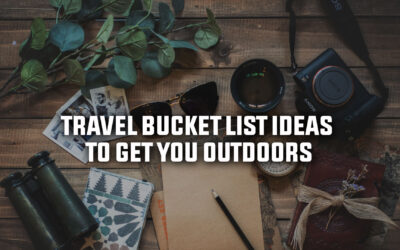 Travel Bucket List Ideas to Get You Outdoors